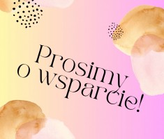 Powiększ zdjęcie Prosimy%20o%20wsparcie%20akcji